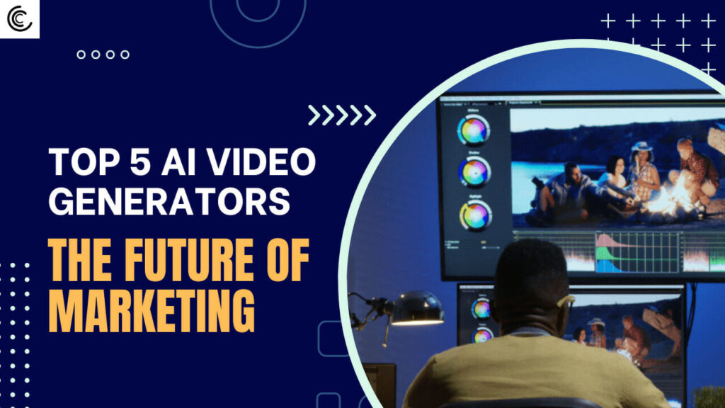 5 Must-Try AI Video Generators for Marketers and Creators