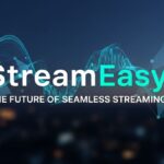StreamEasy: The Future of Seamless Streaming