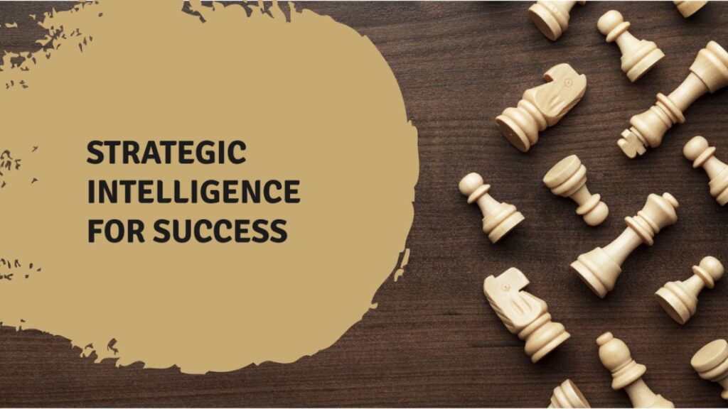 Strategic Intelligence: Turning Complexity into Competitive Edge