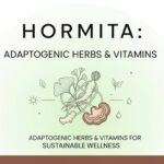 Hormita: Adaptogenic Herbs & Vitamins for Sustainable Wellness