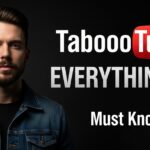 TabooTube Explained: Everything You Must Know