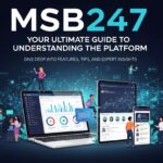 MSB247: Your Ultimate Guide to Understanding the Platform