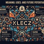 Xlecz: Meaning, Uses, Value, and Future Potential