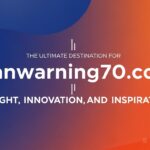danwarning70.com: The Ultimate Destination for Insight, Innovation, and Inspiration