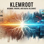Klemroot: Meaning, Origins, and Digital Relevance